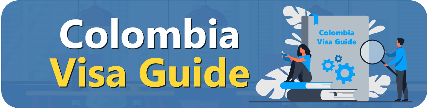 Colombia Visa Guide